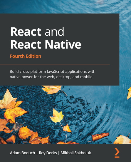 React and React Native - Build cross-platform JavaScript applications with native power for the web desktop and mobile - cover