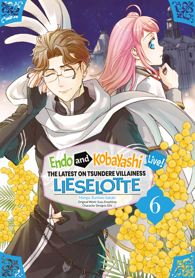 Endo and Kobayashi Live! The Latest on Tsundere Villainess Lieselotte (Manga) Volume 6 - cover