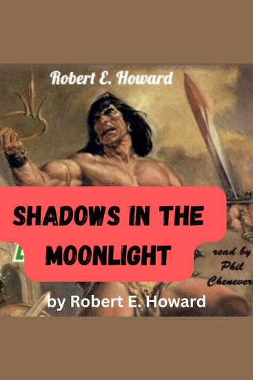 Robert E Howard: Shadows in the Moonlight - Conan fights his way through a death trap - cover