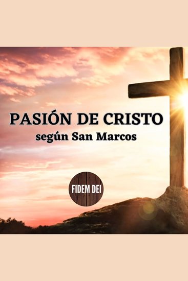 Pasión de Cristo según San Marcos - cover