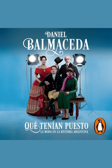 Qué tenían puesto - La moda en la historia argentina - cover
