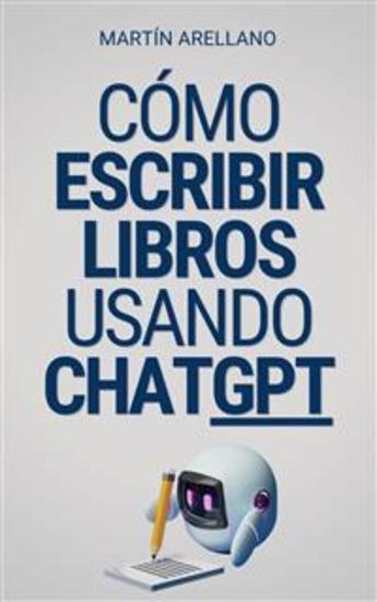 Cómo escribir libros usando ChatGPT - Tu guía definitiva para escribir libros con Chat GPT - cover