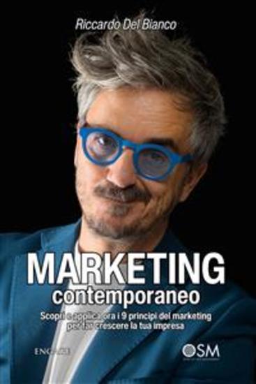 Marketing contemporaneo - Scopri e applica ora i 9 principi del marketing per far crescere la tua impresa - cover