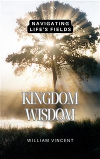 Kingdom Wisdom - Navigating Life's Fields - cover