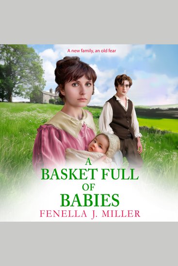 A Basket Full of Babies - The beautiful emotional historical saga series from Fenella J Miller - cover