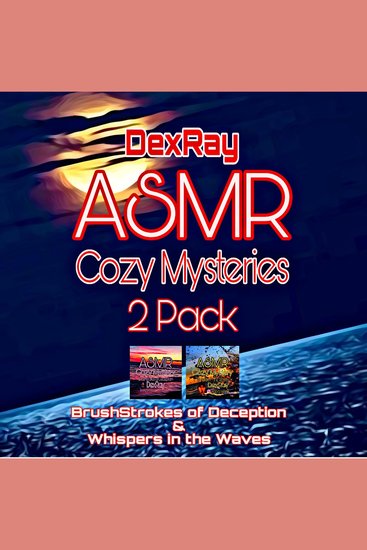 ASMR Cozy Mysteries 2 Pack - Brushstrokes of Deception & Whispers in the Waves - cover