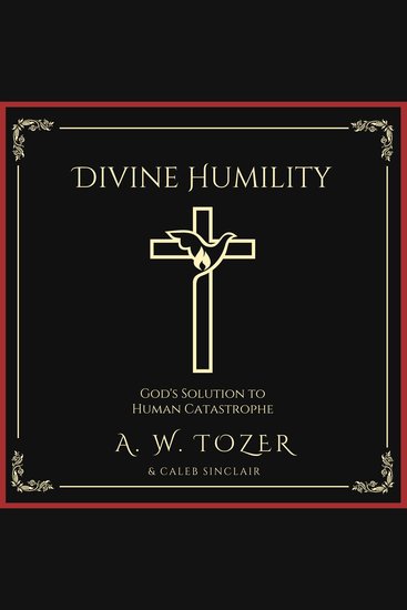 Divine Humility - God's Solution to Human Catastrophe - cover