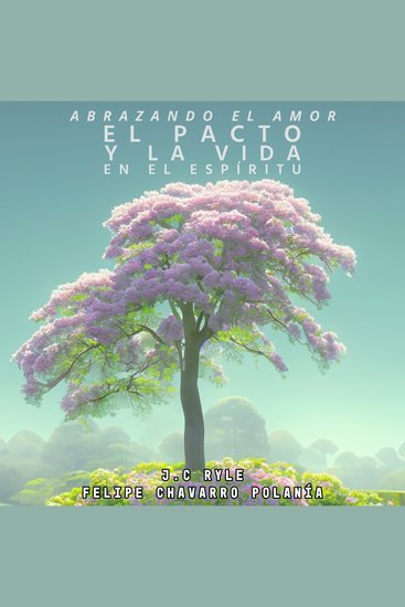 Abrazando el Amor el Pacto y la Vida en el Espíritu - cover