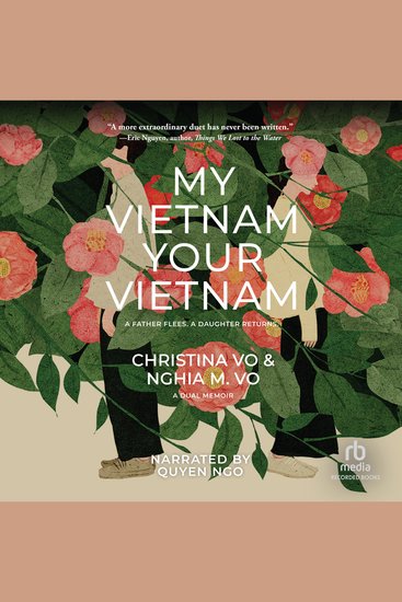 My Vietnam Your Vietnam - A Father Flees A Daughter Returns A Duel Memoir - cover