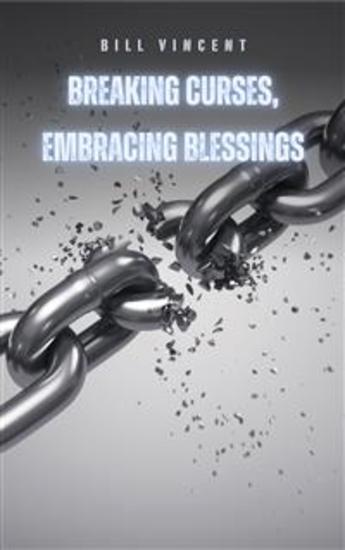 Breaking Curses Embracing Blessings - cover