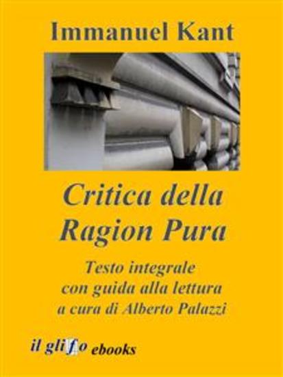 Critica della Ragion Pura - Testo integrale con guida alla lettura - cover