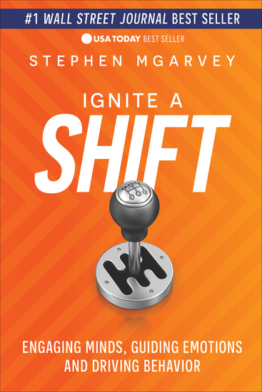 Ignite a Shift - Engaging Minds Guiding Emotions and Driving Behavior - cover