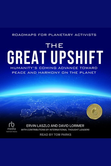 The Great Upshift - Humanity's Coming Advance Toward Peace and Harmony on the Planet - cover