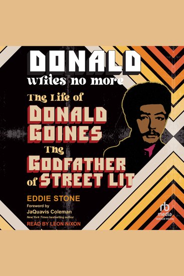 Donald Writes No More - The Life of Donald Goines the Godfather of Street Lit - cover