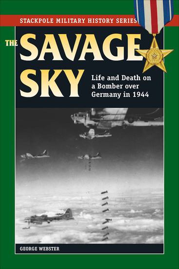 Savage Sky - Life and Death on a Bomber over Germany in 1944 - cover