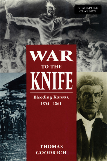 War to the Knife - Bleeding Kansas 1854–1861 - cover