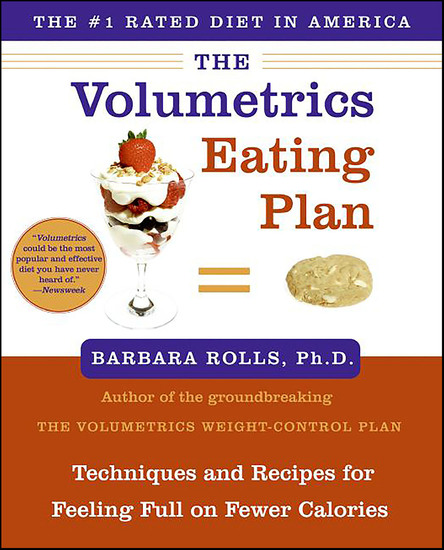 The Volumetrics Eating Plan - Techniques and Recipes for Feeling Full on Fewer Calories - cover