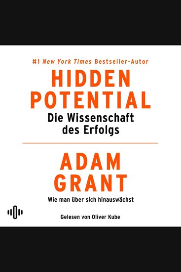Hidden Potential – Die Wissenschaft des Erfolgs - Wie man über sich hinauswächst - cover