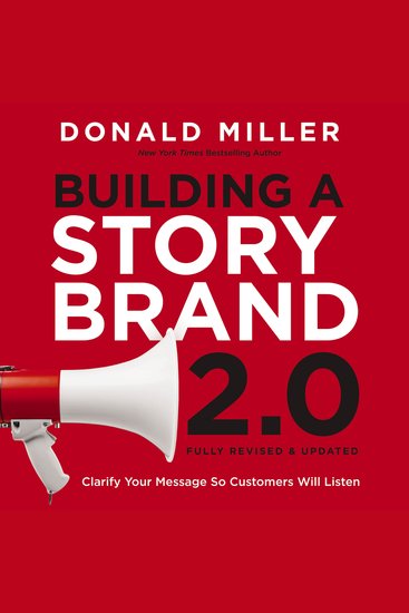 Building a StoryBrand 20 - Clarify Your Message So Customers Will Listen - cover