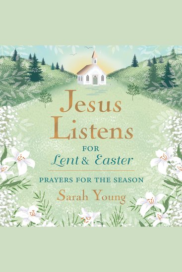 Jesus Listens--for Lent and Easter with Full Scriptures - Prayers for the Season - cover