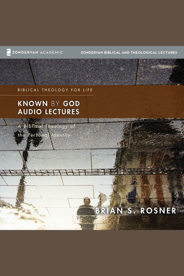 Known by God Audio Lectures - A Biblical Theology of Personal Identity - cover