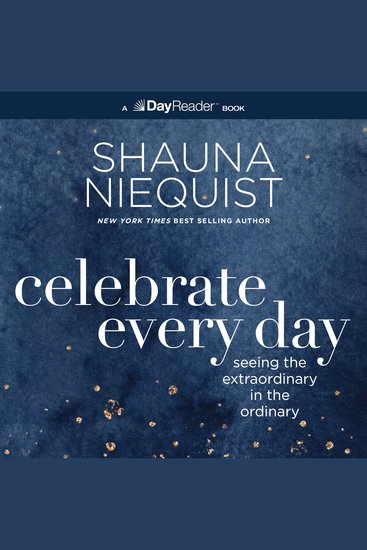 Celebrate Every Day - Seeing the Extraordinary in the Ordinary - cover