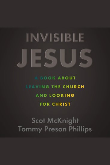 Invisible Jesus - A Book about Leaving the Church and Looking for Christ - cover
