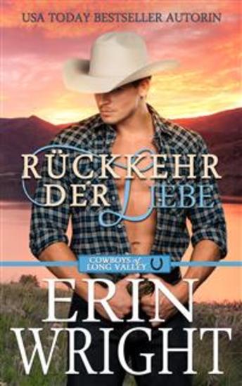 Rückkehr der Liebe - Eine Zweite Chance für den Cowboy - cover