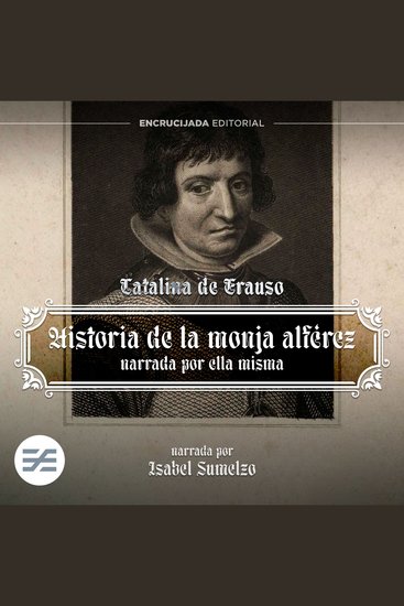 Historia de la Monja Alférez escrita por ella misma - cover