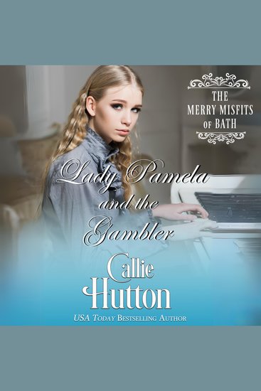 Lady Pamela and the Gambler - Should she live in fear or turn to the man she once rejected? - cover