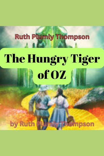 Ruth Plumly Thompson: The Hungry Tiger of OZ - cover