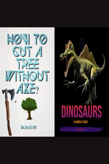 How to cut a tree without axe? Dinosaurs in world today - cover