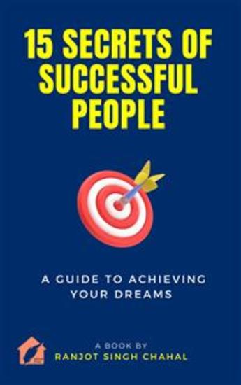 15 Secrets of Successful People: A Guide to Achieving Your Dreams - cover