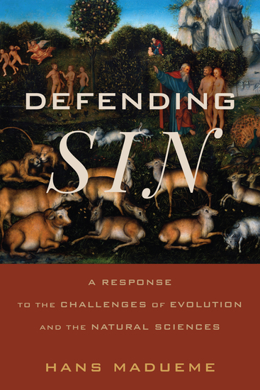 Defending Sin - A Response to the Challenges of Evolution and the Natural Sciences - cover
