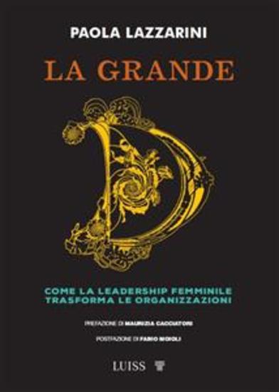 La grande D - Come la leadership femminile trasforma le organizzazioni - cover
