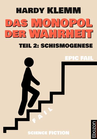 Das Monopol der Wahrheit - Teil 2: Schismogenese - cover