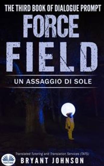 Force Field - Un Assaggio Di Sole - cover