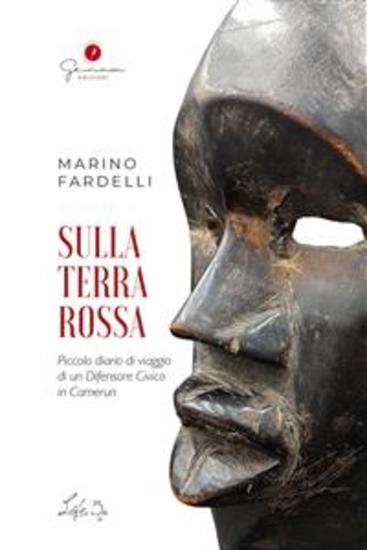 Sulla terra rossa - Piccolo diario di viaggio di un Difensore Civico in Camerun - cover