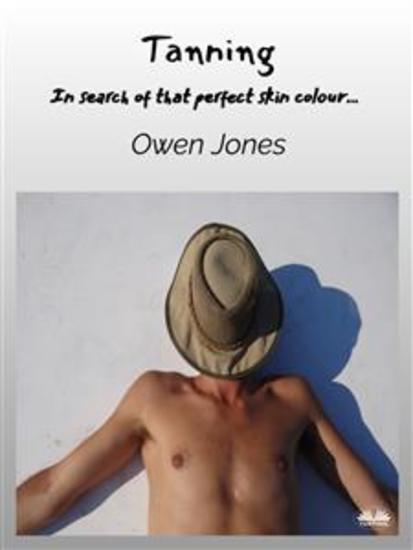 Tanning - In Search Of That Perfect Skin Colour… - cover