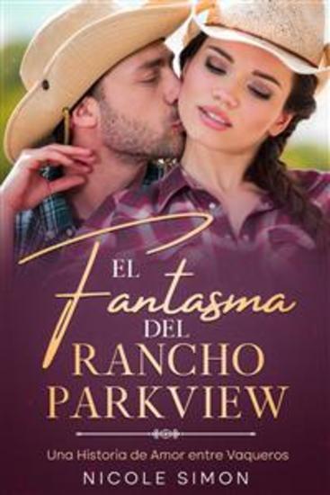 El Fantasma del Rancho Parkview - Una Historia de Amor Entre Vaqueros - cover