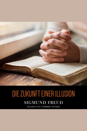 Die Zukunft einer Illusion - cover