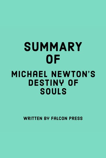 Summary of Michael Newton's Destiny of Souls - cover