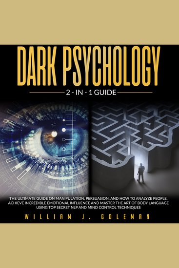 Dark psychology - the ultimate guide on persuasion skills manipulation and body language learn how to influence human behavior with nlp tricks and mind control techniques - cover