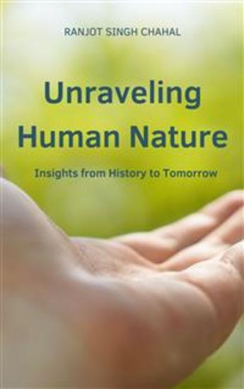 Unraveling Human Nature: Insights from History to Tomorrow - cover