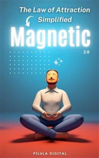 Magnetic 20 - The Law Of Attraction Simplified - cover