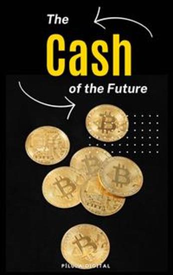 The Cash Of The Future - Bitcoin For Dummies - cover