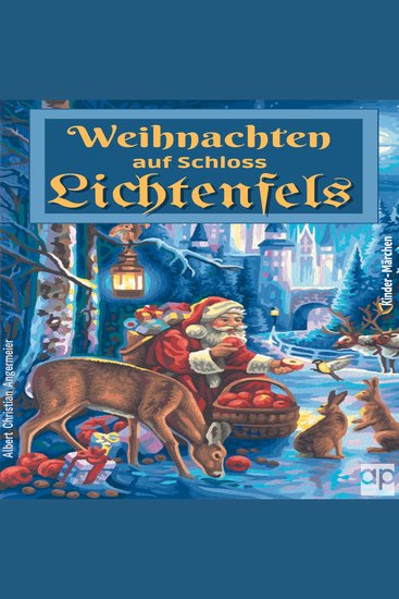 Weihnachten auf Schloss Lichtenfels - Ein Kindermärchen - cover