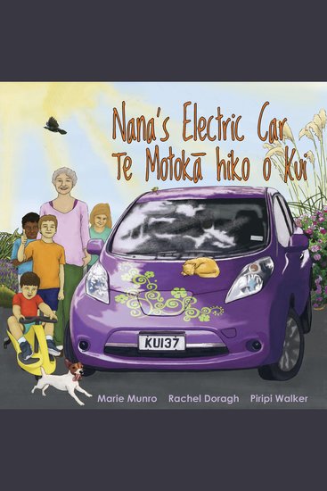 Nana’s Electric Car - Te Motokā Hiko o Kui - A Bilingual Read Along Book in English and Te Reo Māori - cover