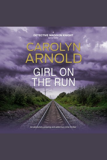Girl on the Run - An absolutely gripping and addictive crime thriller - cover