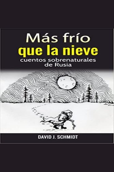 Mas frio que la nieve - Cuentos sobrenaturales de Rusia - cover